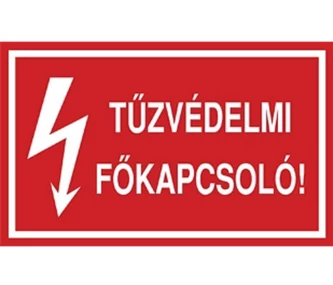 Figyelmeztető matrica TŰZVÉDELMI FŐKAPCSOLÓ! vinil öntapadós piros 100mmx 60mmx